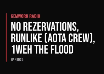 Gemwork Radio — No Rezervations, Runlike (AOTA Crew), 1Weh The Flood (Ep 41025)