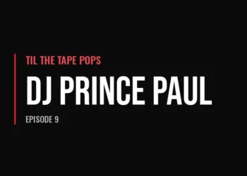 Til The Tape Pops — DJ Prince Paul (Episode 9)