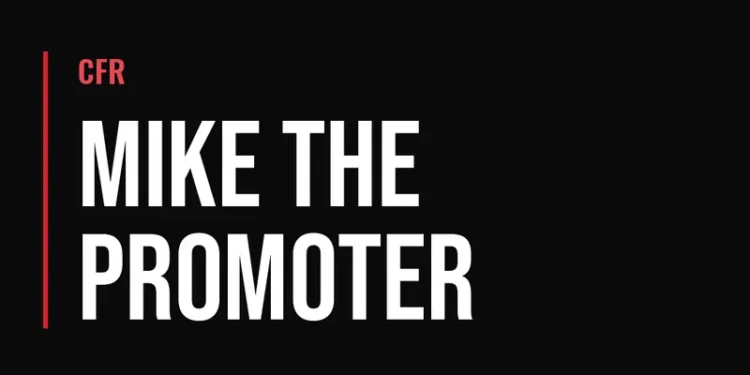 CFR — Mike the Promoter