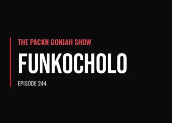 The Packn Gonjah Show — Funkocholo (Episode 244)