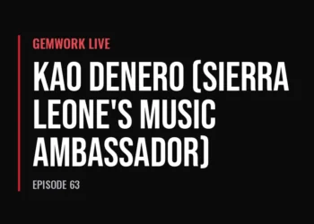 Gemwork Live — Kao Denero, Sierra Leone's Music Ambassador (Episode 63)
