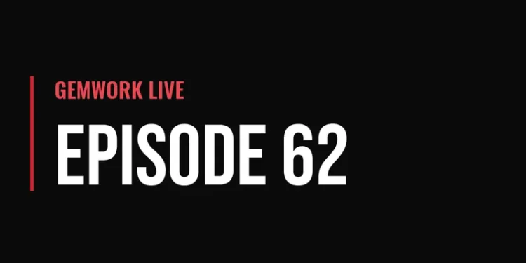 Gemwork Live — Episode 62