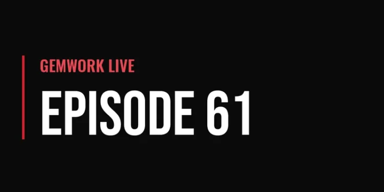 Gemwork Live — Episode 61