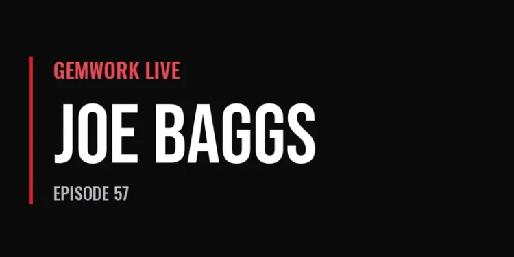 Gemwork Live — Joe Baggs (Episode 57)
