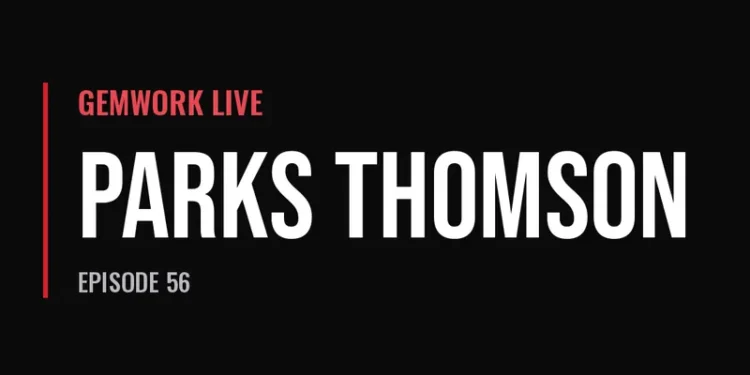 Gemwork Live — Parks Thomson (Episode 56)