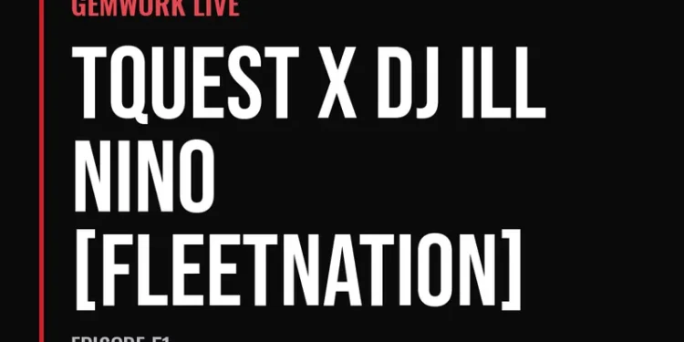 Gemwork Live — TQuest x DJ Ill Nino [FleetNation] (Episode 51)