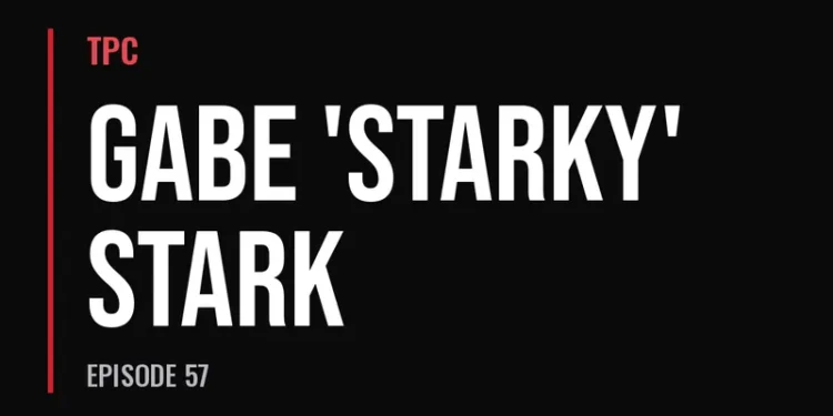 TPC — Gabe 'Starky' Stark (Episode 57)