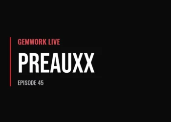 Gemwork Live — Preauxx (Episode 45)