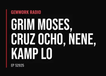 Gemwork Radio — Grim Moses, Cruz Ocho, Nene, Kamp Lo (Ep 52925)