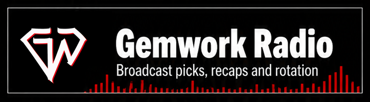 Gemwork Radio — Broadcast picks, recaps and rotation