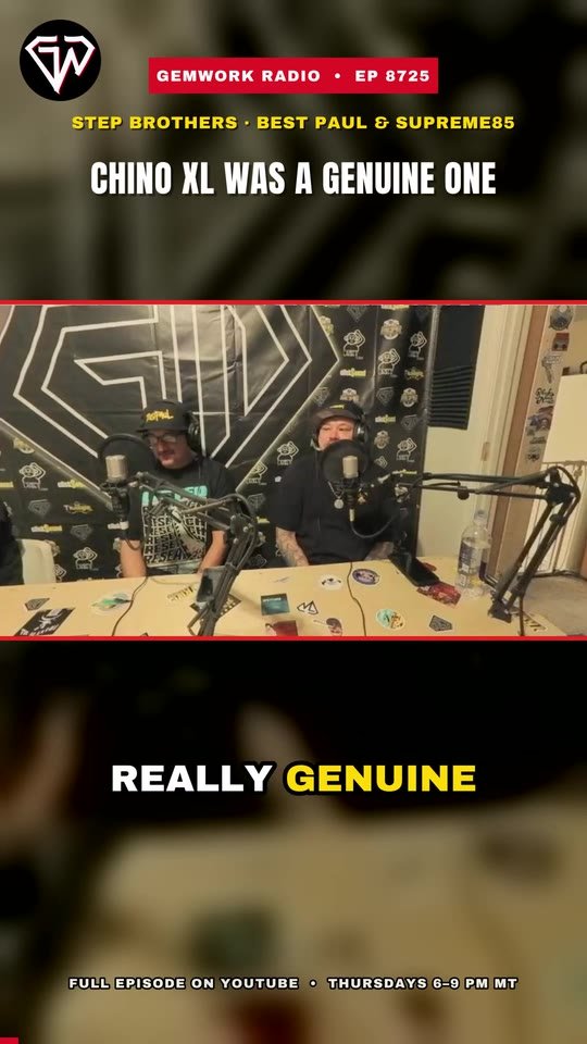 Chino XL was a genuine one — Gemwork Radio EP 8725